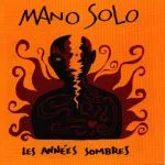 Dis-moi — Mano Solo