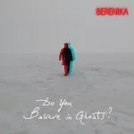 Ghosts — Berenika