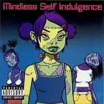 Last time I tried to rock your world — Mindless Self Indulgence