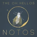 Notos — Oh Hellos, the