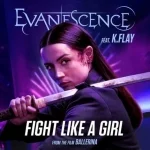 Fight like a girl — Evanescence
