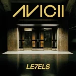 Levels — Avicii